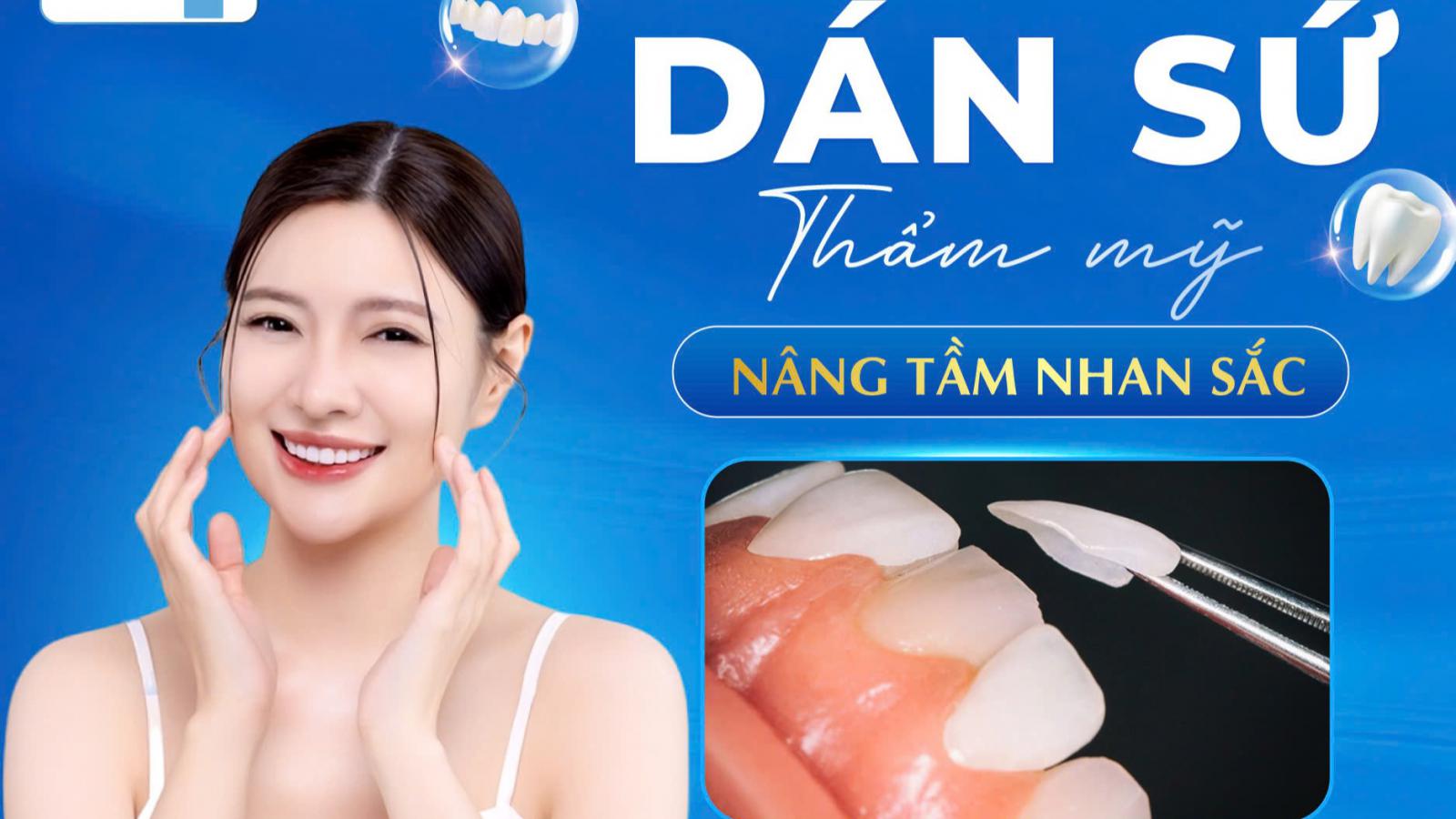 DÁN SỨ THẨM MỸ – NÂNG TẦM NHAN SẮC