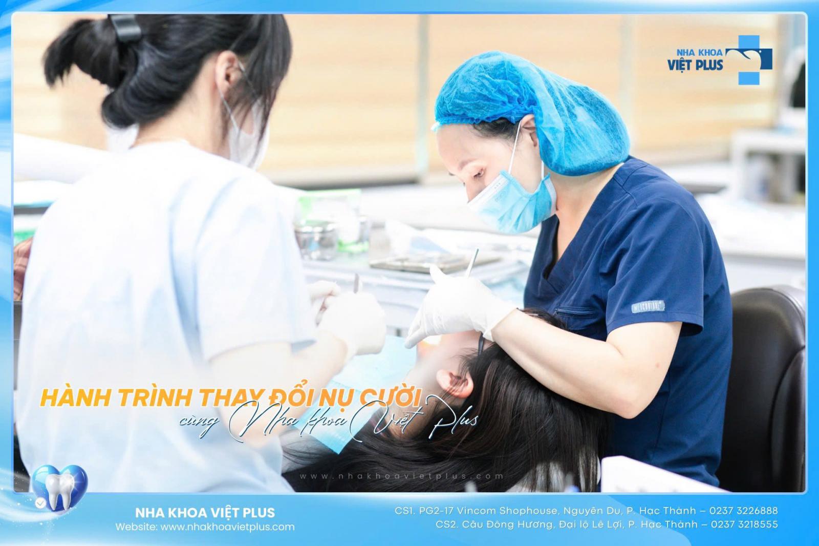 Hành trình thay đổi nụ cười cùng Nha Khoa Việt Plus