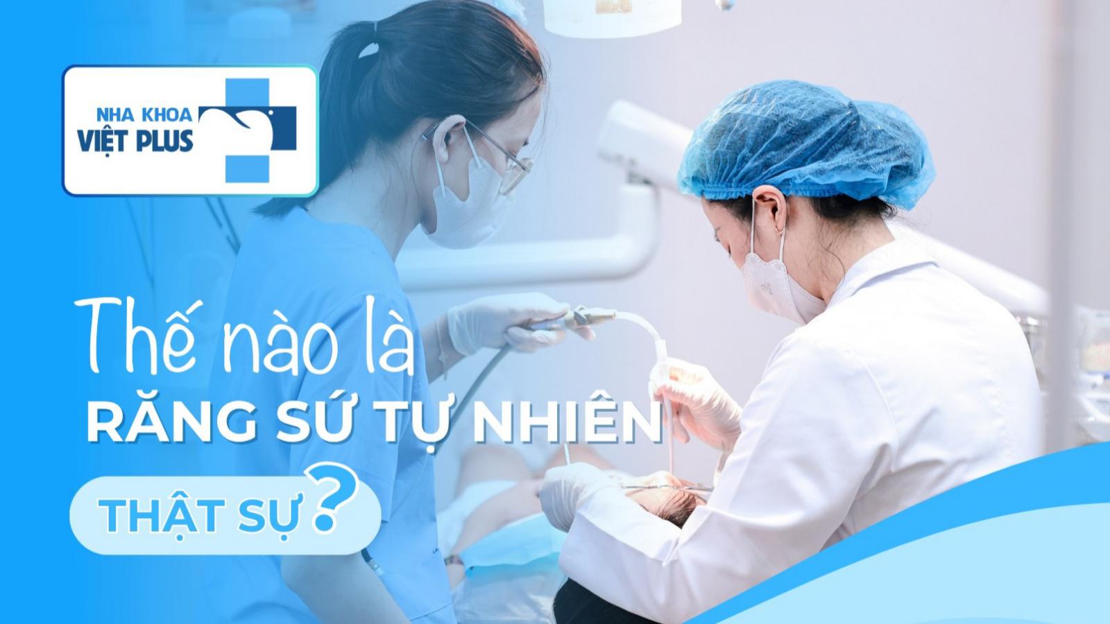 Thế nào là răng sứ tự nhiên thật sự?