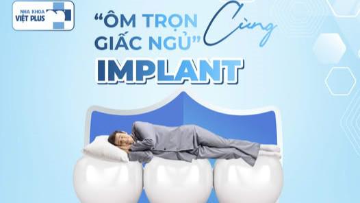 ÔM TRỌN GIẤC NGỦ SAU TRỒNG IMPLANT