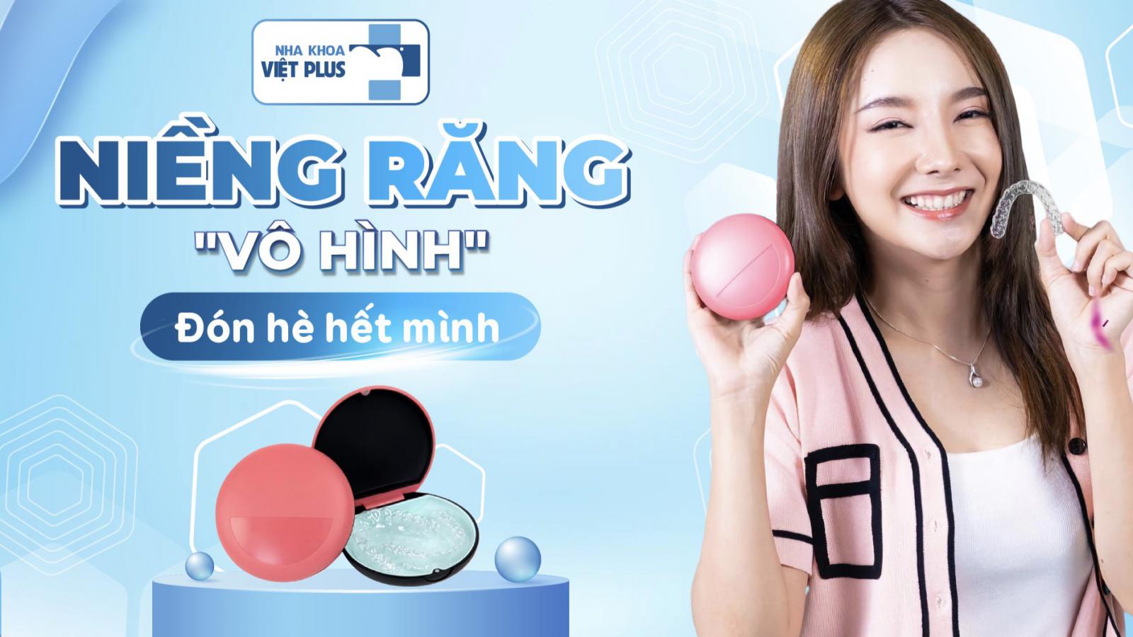 NIỀNG RĂNG VÔ HÌNH, ĐÓN LỄ HẾT MÌNH